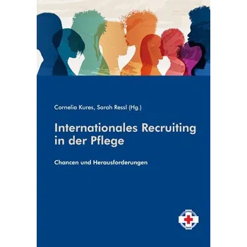 Internationales Recruiting in der Pflege - Kures, Cornelia