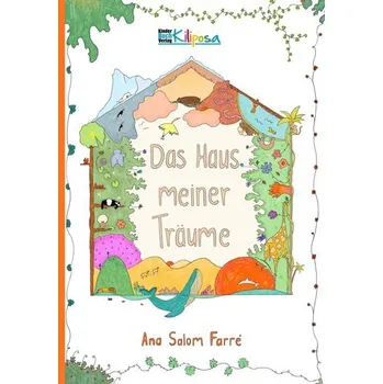 První čtění Das Haus meiner Träume - Farré, Ana Salom [DE] (2025, Pevná, Kinderbuchverlag Kiliposa)