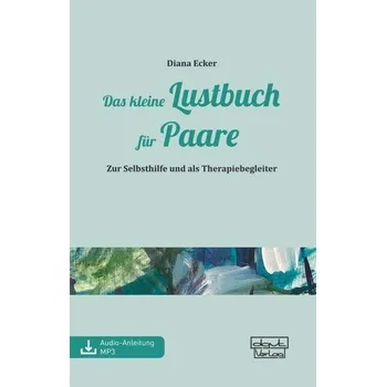 Das kleine Lustbuch für Paare - Ecker, Diana