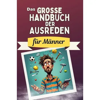 Komiks pro dospělé Das große Handbuch der Ausreden für Männer - Schmitz, Linus