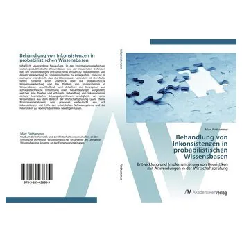 Technika Behandlung von Inkonsistenzen in probabilistischen Wissensbasen - Finthammer, Marc