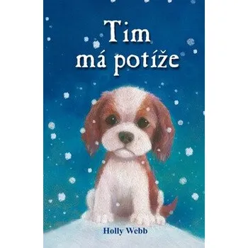 Tim má potíže - Holly Webbová