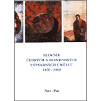 Umění Slovník českých a slovenských výtvarných umělců 1950 - 2002 10.díl (Nov-Pat)