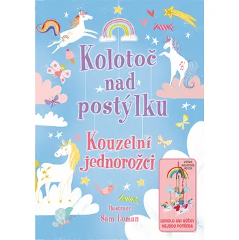 interaktivní kniha Svojtka Kolotoč nad postýlku - Kouzelní jednorožci