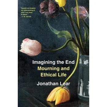 Imagining the End - Lear, Jonathan