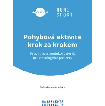 Kniha Pohybová aktivita krok za krokem - Kapounková Kateřina, Iva Hrnčiříková, Marie Šimonová, Pavlína Bazalová, Karolína Kapounková
