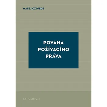 Kniha Povaha požívacího práva - Matěj Czinege