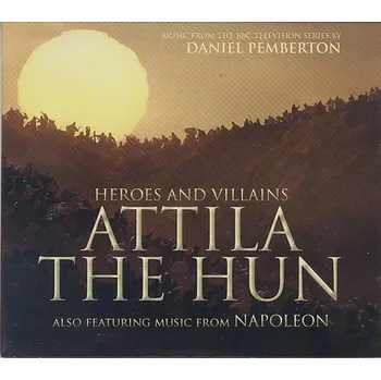 Filmová hudba Nesmrtelní Válečníci: Attila (soundtrack - CD) Heroes and Villains: Attila the Hun / Napoleon