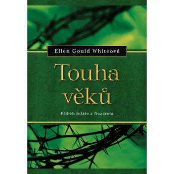 Duchovní literatura Advent - Orion, spol. s r.o. Touha věků 2019