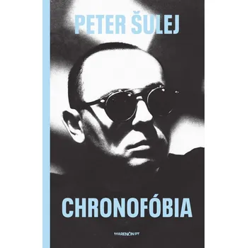 Beletrie pro dospělé Chronofóbia - Peter Šulej