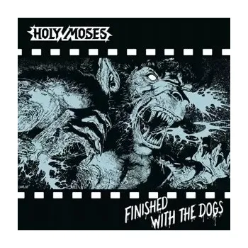 Zahraniční hudba Finished With the Dogs Holy Moses Vinylová Deska