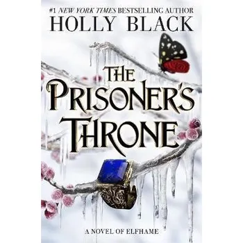 Cizojazyčná kniha The Prisoner´s Throne: A Novel of Elfhame, from the author of The Folk of the Air series, 1. vydání vázaná Holly Black DN00474328