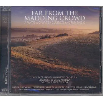 Filmová hudba Far from the Madding Crowd: A Fantasia of British Classical and Film Music (CD)