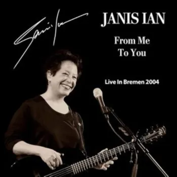 Zahraniční hudba JANIS IAN - From Me To You (Live In Bremen 2004) (CD)