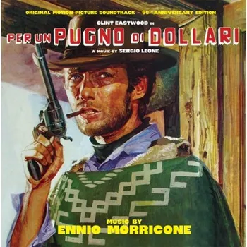 Filmová hudba Per Un Pugno Di Dollari (60th Anniversary Edition) (soundtrack - CD)