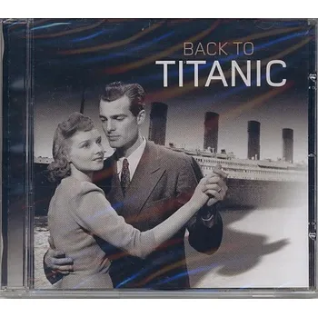 Filmová hudba Back to Titanic (soundtrack - CD)