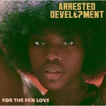 Zahraniční hudba ARRESTED DEVELOPMENT - For The Fkn Love (LP)