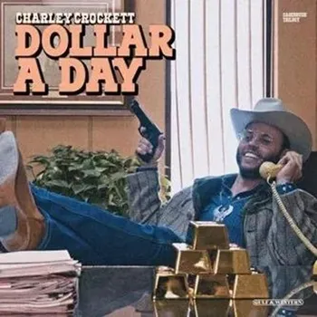 Zahraniční hudba Charley Crockett - Dollar A Day (LP)