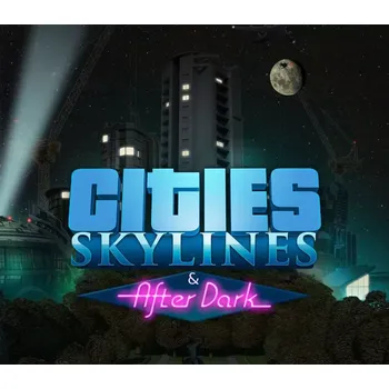 Počítačová hra Cities: Skylines + After Dark DLC