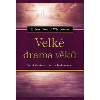 Duchovní literatura Advent - Orion, spol. s r.o. Velké drama věků 2019