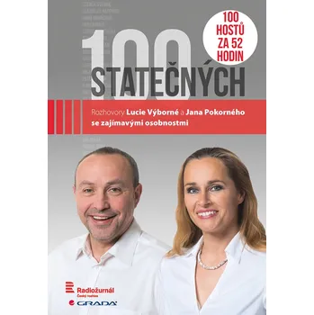 Kniha 100 statečných: Rozhovory Lucie Výborné a Jana Pokorného se zajímavými osobnostmi (2014)