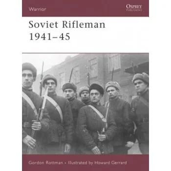 Populárně naučná literatura pro dospělé Soviet Rifleman 1941-45 – Gordon Rottman (EN)