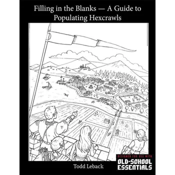Kniha Filling in the Blanks - A Guide to Populating Hexcrawls - Todd Leback