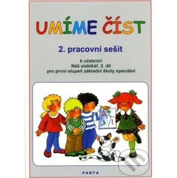 Encyklopedie Umíme číst - 2. pracovní sešit - Libuše Kubová, Danuše Dvořáková. Parta
