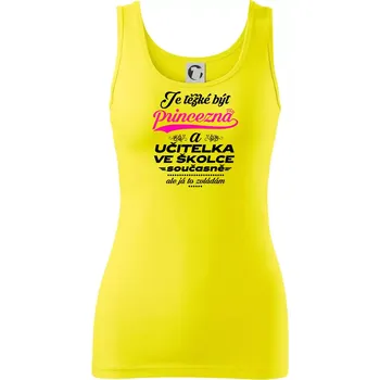 Dámské tričko Je těžké být princezna - Učitelka ve školce - Dámské tílko - XL ( Citrónová )