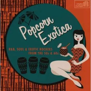 Zahraniční hudba CD Various: Popcorn Exotica (R&B, Soul & Exotic Rockers From The 50s & 60s) 2015