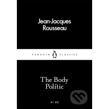 Beletrie pro dospělé The Body Politic - Jean-Jacques Rousseau Penguin Books