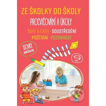 Encyklopedie Ze školky do školy: Procvičování a úkoly - SUN SUN