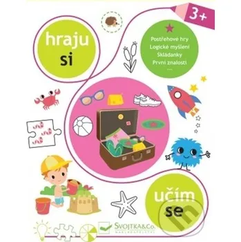 Encyklopedie Hraju si, učím se 3+ - Svojtka&Co. Svojtka&Co.
