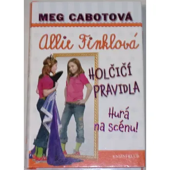 Cabotová Meg - Allie Finklová: Holčičí pravidla 4