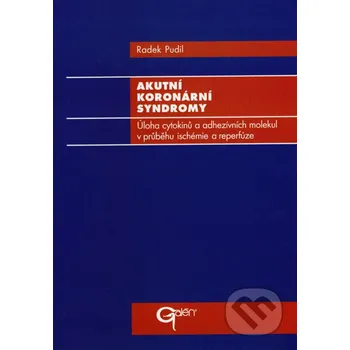 Akutní koronární syndromy - Radek Pudil Galén