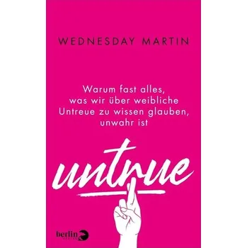 Nepravda: Proč je téměř vše, co si myslíme, že víme o ženské nevěře, nepravdivé