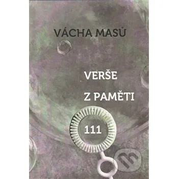 Poezie Verše z paměti 111 - Vácha Masů Nakladatelství Barbara