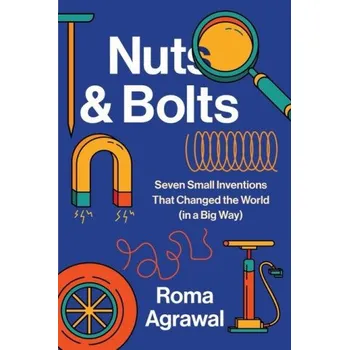 Nuts and Bolts – Agrawal,Roma (EN)