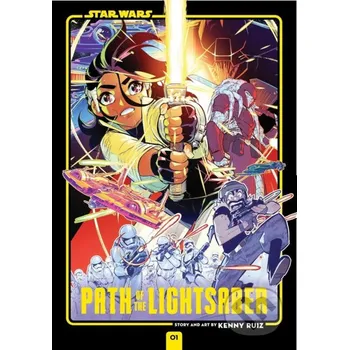 Kniha Star Wars: Path of the Lightsaber, Vol. 1 - Kenny Ruiz Viz Media
