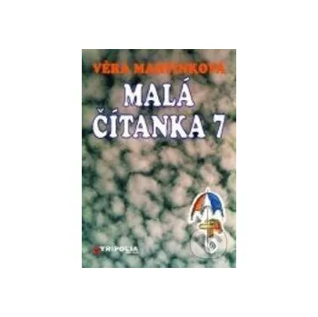 Encyklopedie Malá čítanka 7 - Věra Martinková Fraus