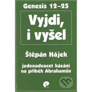 Vyjdi, i vyšel - Štěpán Hájek Eman