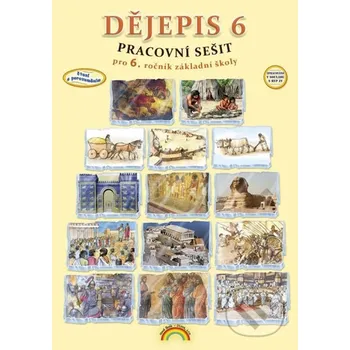 Encyklopedie Dějepis 6 (pracovní sešit) - Karla Prátová Nová škola