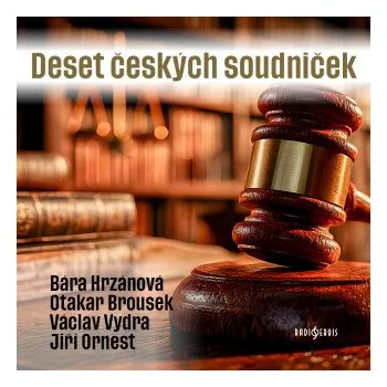Deset českých soudniček - Josef Burgr, Jakub Arbes, Jan Drda, Karel Poláček, František Němec, Ignát Herrmann, Rudolf Těsnohlídek, František Šimeček
