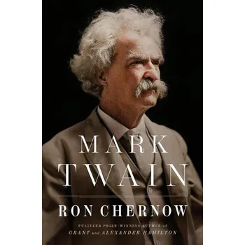 Mark Twain - Ron Chernow