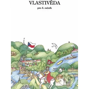 Encyklopedie Vlastivěda pro 4. ročník ZŠ - Učebnice - Karel Tupý, Věra Danielovská Pansofia