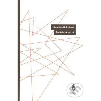 Poezie Pohřebiště pecek - Kateřina Bolechová Štengl Petr