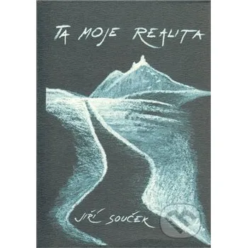 Literární biografie Ta moje realita - Jiří Souček Přestupní stanice