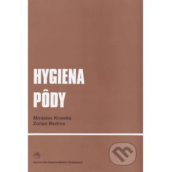 Encyklopedie Hygiena pôdy - Miroslav Kromka Univerzita Komenského Bratislava