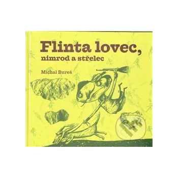 Poezie Flinta lovec, nimrod a střelec - Michal Bureš