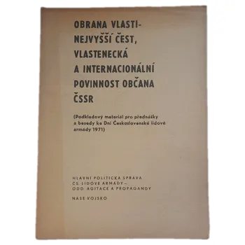 Obrana vlasti - nejvyšší čest, vlastenecká a internacionální povinnost občana ČSSR Podkladový materiál pro přednášky a besedy ke Dni čs. lid. armády 1971 - ANTIKVARIÁT (Kolektiv autorů)